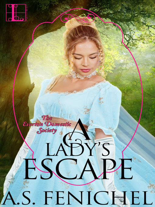 Title details for A Lady's Escape by A.S. Fenichel - Available